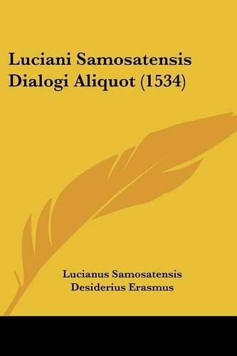 Luciani Samosatensis Dialogi Aliquot (1534)