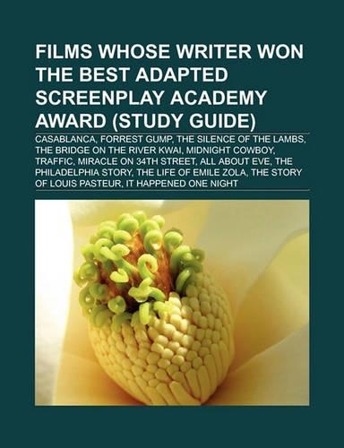 Films Whose Writer Won the Best Adapted Screenplay Academy Award (Film Guide)
