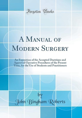 A Manual of Modern Surgery