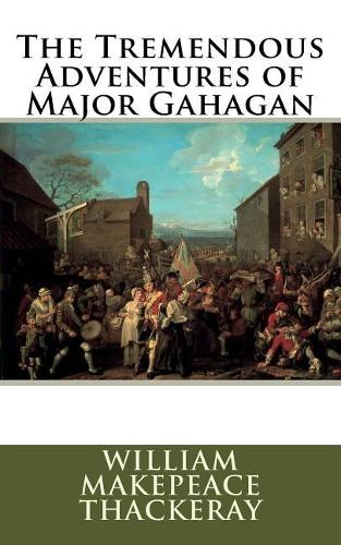 The Tremendous Adventures of Major Gahagan