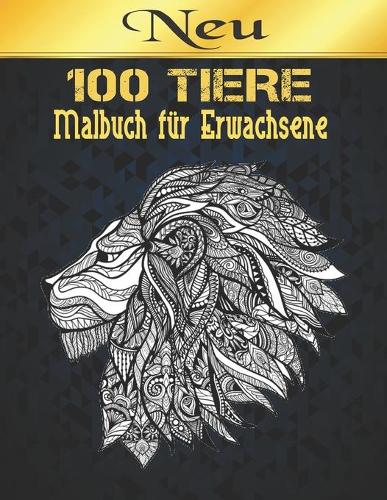 Malbuch für Erwachsene 100 Neu Tiere