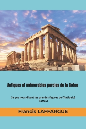 Antiques et mémorables paroles de la Grèce