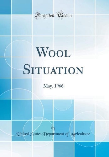 Wool Situation: May, 1966 (Classic Reprint)