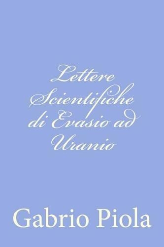 Lettere Scientifiche di Evasio ad Uranio