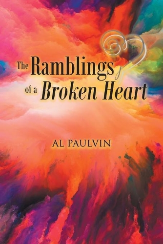 The Ramblings of a Broken Heart