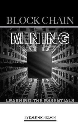 Block Chain Mining
