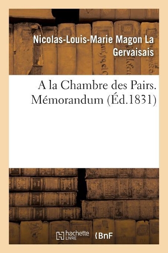a la Chambre Des Pairs. Mémorandum