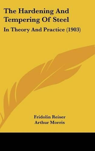 The Hardening And Tempering Of Steel