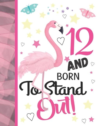 12 And Born To Stand Out