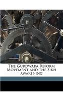 The Gurdwara Reform Movement and the Sikh Awakening