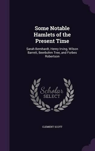 Some Notable Hamlets of the Present Time
