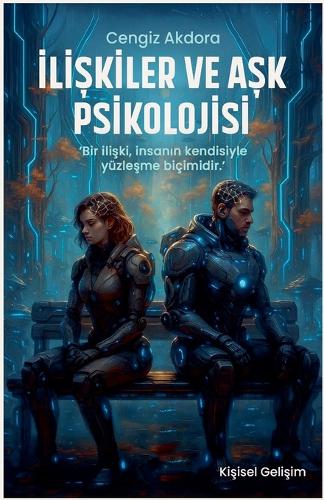 İlİŞkİler Ve AŞk Psİkolojİsİ