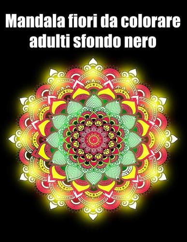 Mandala fiori da colorare adulti sfondo nero