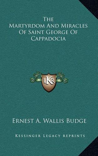 The Martyrdom and Miracles of Saint George of Cappadocia