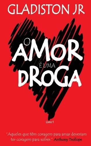 O Amor E Uma Droga