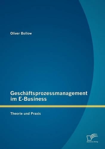 Geschäftsprozessmanagement im E-Business