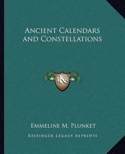 Ancient Calendars and Constellations