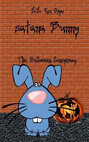 Satana Bunny the Halloween Conspiracy