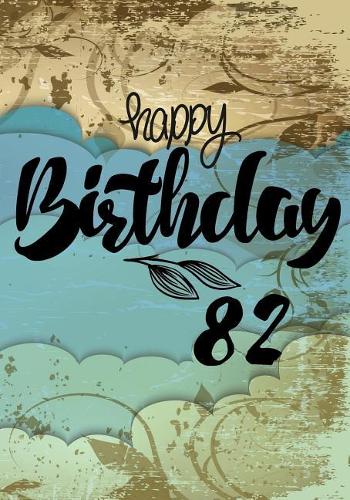 Happy Birthday 82