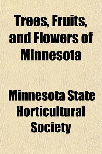 Trees, Fruits, and Flowers of Minnesota