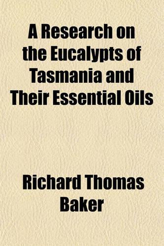 A Research on the Eucalypts of Tasmania and Their Essential Oils