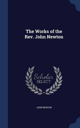 The Works of the REV. John Newton