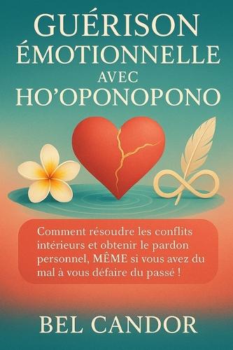 Guérison Émotionnelle Avec Ho'oponopono
