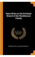 Some Notes on the Evesham Branch of the Washbourne Family