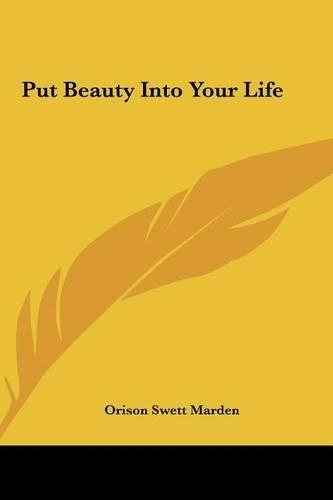 Put Beauty Into Your Life