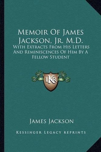 Memoir Of James Jackson, Jr. M.D.