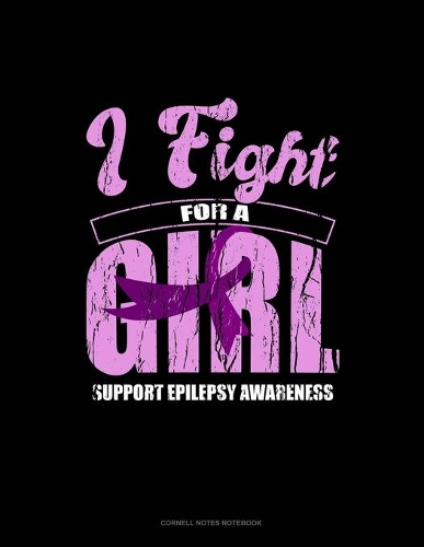 I Fight For A Girl Support Epilepsy Awareness