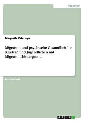 Migration und psychische Gesundheit bei Kindern und Jugendlichen mit Migrationshintergrund