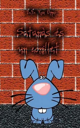 Satanas Es Un Conillet