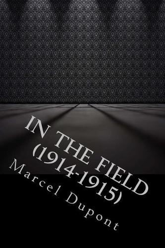 In the Field (1914-1915)