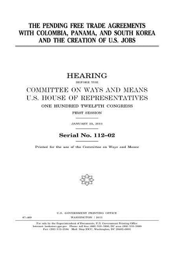 The Pending Free Trade Agreements with Colombia, Panama, and South Korea and the Creation of U.S. Jobs