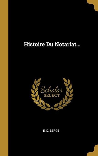 Histoire Du Notariat...