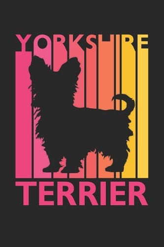 Vintage Yorkshire Terrier Notebook - Gift for Yorkshire Terrier Lovers - Yorkshire Terrier Journal