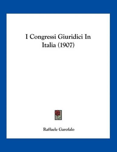 I Congressi Giuridici in Italia (1907)