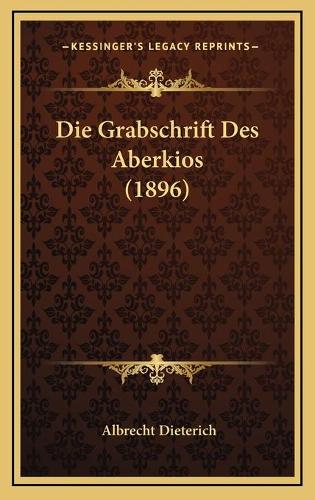 Die Grabschrift Des Aberkios (1896)