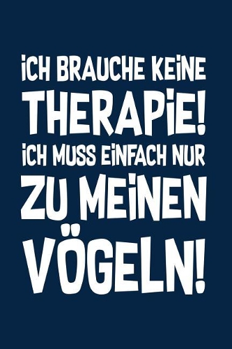 Therapie? Lieber Vögel