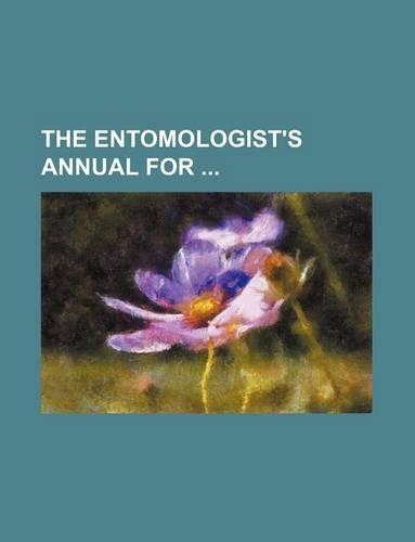 The Entomologist's Annual for