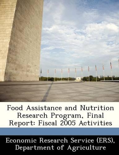 Food Assistance and Nutrition Research Program, Final Report