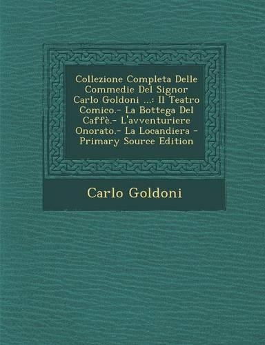 Collezione Completa Delle Commedie del Signor Carlo Goldoni ...