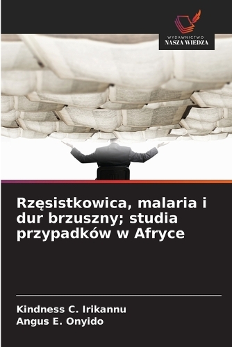 Rzęsistkowica, malaria i dur brzuszny; studia przypadków w Afryce