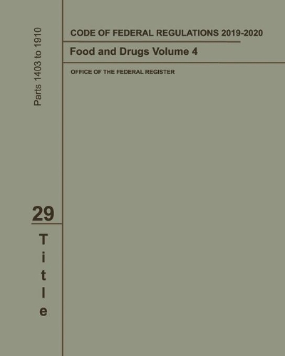 Code of Federal Regulations 2019-2020 Title 29 Food and Drugs Volume 4