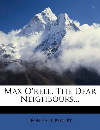 Max O'Rell. the Dear Neighbours...