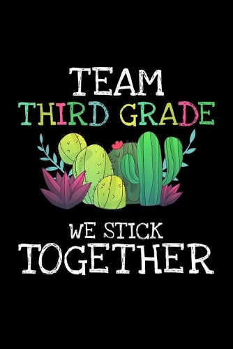Team Third Grade We Stick Together