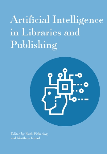 Artificial Intelligence In Libraries And Publishing
