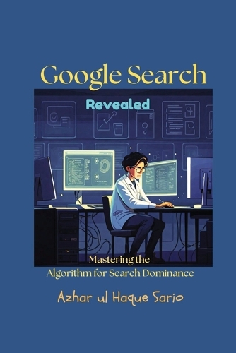 Google Search Revealed