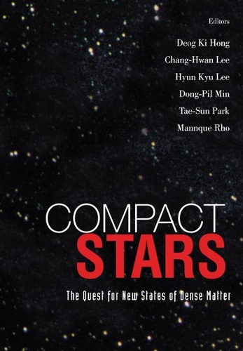 Compact Stars: The Quest For New States Of Dense Matter - Proceedings Of The Kias-apctp International Symposium On Astro-hadron Physics